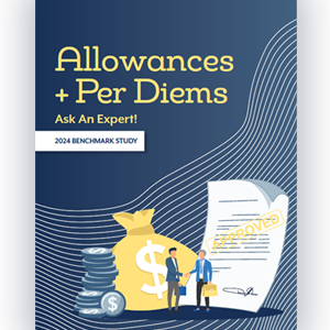 Allowances and Per-Diems Benchmark – Ask an Expert!